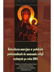 KATECHEZA MARYJNA W POLSKICH PODRĘCZNIKACH DO NAUCZANIA RELIGII WYDANYCH PO ROKU 2001